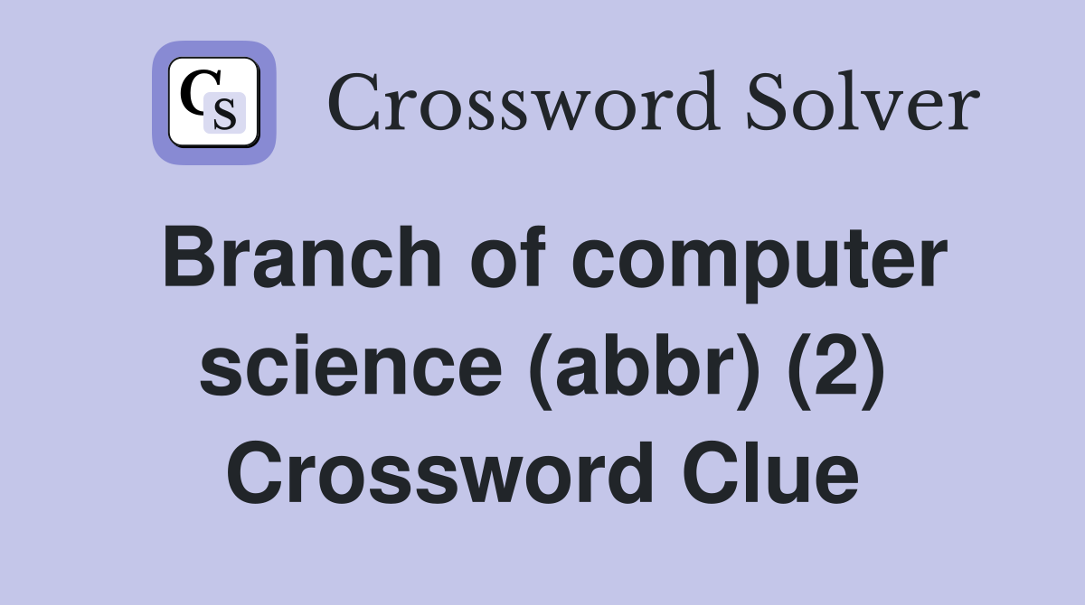 branch of science crossword clue